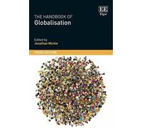 Jonathan Michie The Handbook of Globalisation, Third Edition (Tascabile)