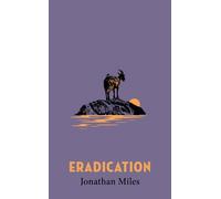 Jonathan Miles Eradication (Copertina rigida) (PRESALE 05/02/2026)