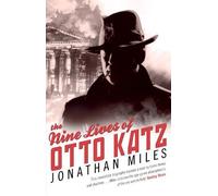 Jonathan Miles The Nine Lives of Otto Katz (Tascabile)