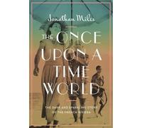 Jonathan Miles The Once Upon a Time World (Copertina rigida)