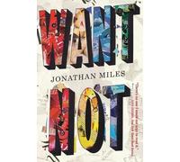 Jonathan Miles Want Not (Tascabile)