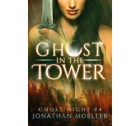 Jonathan Moeller Ghost in the Tower (Tascabile) Ghost Night