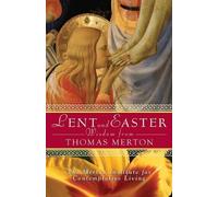 Jonathan Montaldo Lent and Easter Wisdom from Thomas Merton (Tascabile)