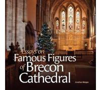 Jonathan Morgan Essays on Famous Figures of Brecon Cathedral (Tascabile)