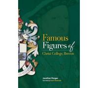 Jonathan Morgan Robert MacDonald To Famous Figures of Christ Colleg (Tascabile)
