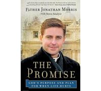 Jonathan Morris The Promise: God's Purpose and Plan for When Life Hu (Tascabile)