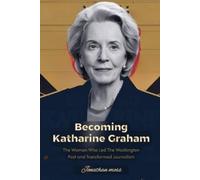 Jonathan Moss Becoming Katharine Graham (Tascabile)