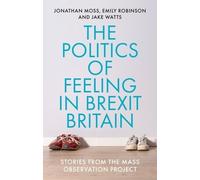 Jonathan Moss Emily Robinson The Politics of Feeling in Brex (Copertina rigida)