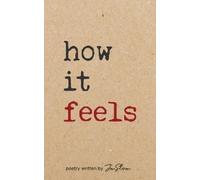 Jonathan Muncy Storm How It Feels poetry written by Jmstorm (Tascabile)