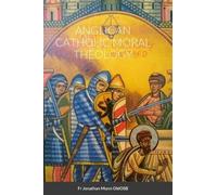 Jonathan Munn Oblosb Anglican Catholic Moral Theology (Copertina rigida)
