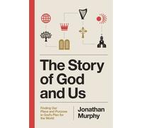 Jonathan Murphy The Story of God and Us (Tascabile) (PRESALE 11/09/2025)