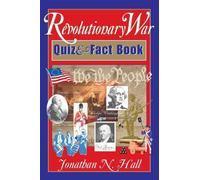 Jonathan N. Hall Revolutionary War Quiz and Fact Book (Tascabile)