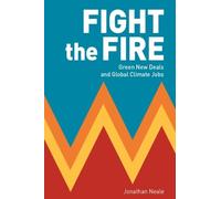 Jonathan Neale Fight the Fire (Tascabile)