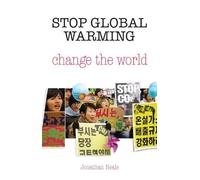 Jonathan Neale Stop Global Warming, Change the World (Tascabile)