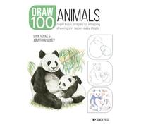 Jonathan Newey Susie Hodge Draw 100: Animals (Tascabile) Draw 100