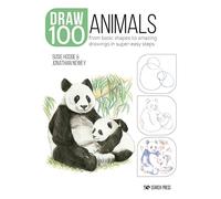Jonathan Newey Susie Hodge Draw 100: Animals (Tascabile) Draw 100