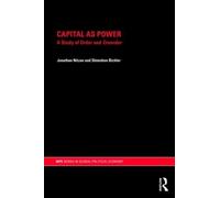 Jonathan Nitzan Shimshon Bichler Capital as Power (Tascabile)