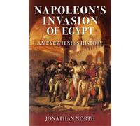 Jonathan North Napoleon's Invasion of Egypt (Copertina rigida)