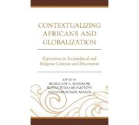 Jonathan Okeke Chimak Contextualizing Africans and Globaliza (Copertina rigida)