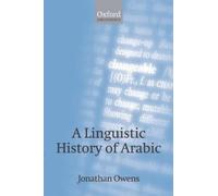 Jonathan Owens A Linguistic History of Arabic (Tascabile)