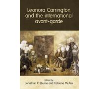 Jonathan P. Ebu Leonora Carrington and the International Avan (Copertina rigida)
