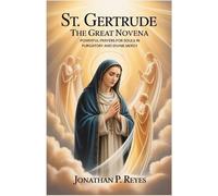 Jonathan P Reyes St. Gertrude the Great Novena (Tascabile)