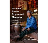 Jonathan Padwe Disturbed Forests, Fragmented Memories (Copertina rigida)