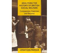 Jonathan Parker Analysing the History of British Social Welfare (Tascabile)