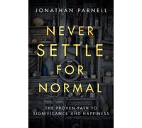 Jonathan Parnel Never Settle for Normal: The Proven Path to Signfica (Tascabile)