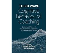 Jonathan Passmore Sarah Lea Third Wave Cognitive Behavioural Coachi (Tascabile)