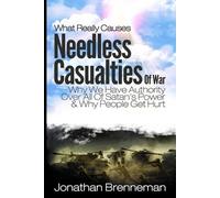 Jonathan Paul Brennema What Really Causes Needless Casualties Of War (Tascabile)