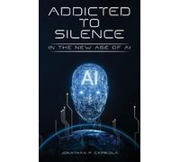 Jonathan Paul Capriola Addicted to Silence (Copertina rigida)