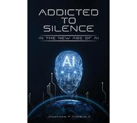 Jonathan Paul Capriola Addicted to Silence (Tascabile)