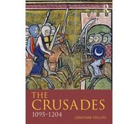 Jonathan Phillips The Crusades, 1095-1197 (Tascabile) Seminar Studies