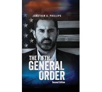 Jonathan Phillips The Fifth General Order (Copertina rigida)