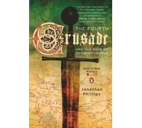 Jonathan Phillips The Fourth Crusade and the Sack of Constantinople (Tascabile)