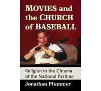 Jonathan Plummer Movies and the Church of Baseball (Tascabile)
