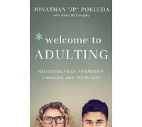 Jonathan Poklud Welcome to Adulting - Navigating Faith, Friendship, (Tascabile)