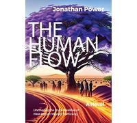 Jonathan Power The Human Flow. An Adventure Story (Tascabile) Edition Noema