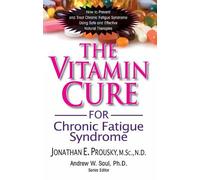 Jonathan Prousk The Vitamin Cure for Chronic Fatigue Syndrom (Copertina rigida)