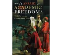 Jonathan R. Cole Who's Afraid of Academic Freedom? (Tascabile)
