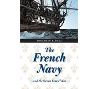 Jonathan R. Dull The French Navy and the Seven Years' War (Tascabile)