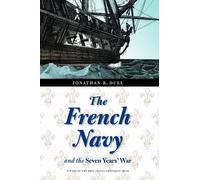 Jonathan R. Dull The French Navy and the Seven Years' War (Tascabile)