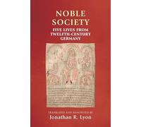 Jonathan R. Lyon Noble Society (Copertina rigida) Manchester Medieval Sources