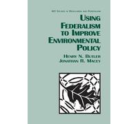 Jonathan R. Macey Henry N. Using Federalism to Improve Environmental (Tascabile)