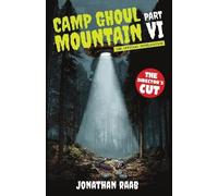 Jonathan Raab Camp Ghoul Mountain Part VI (Tascabile)