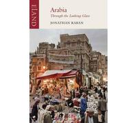Jonathan Raban Arabia through the Looking Glass (Tascabile)