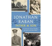 Jonathan Raban Father and Son (Copertina rigida)