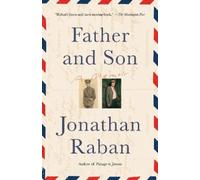 Jonathan Raban Father and Son (Tascabile)