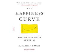 Jonathan Rauch The Happiness Curve (Tascabile)